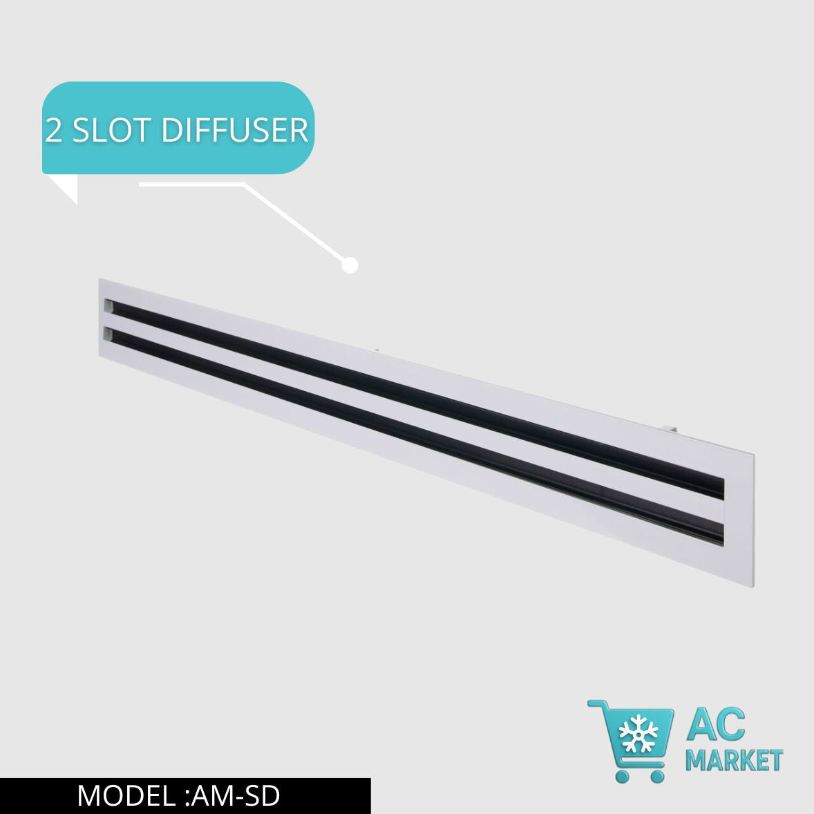 2 SLOT GRILL DIFFUSER SLOT GRILL DIFFUSER 2 