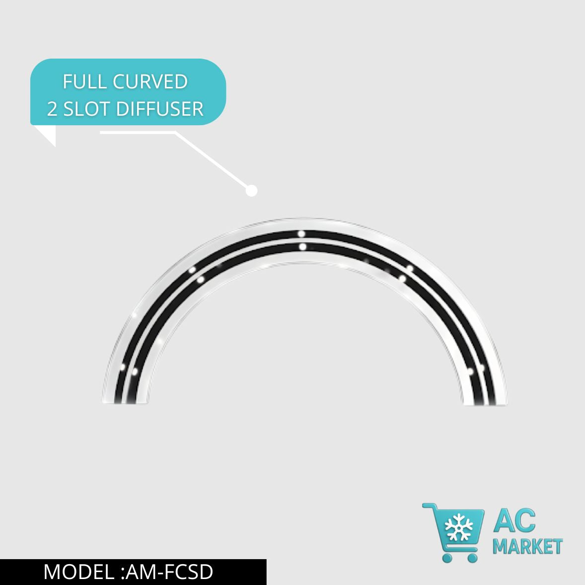 2 SLOT DIFFUSER FULL CURVE 